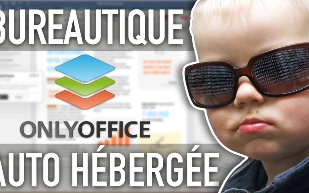 OnlyOffice – La suite bureautique à auto-héberger